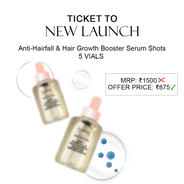 ANTI HAIRFALL AND HAIR GROWTH BOOSTER SERUM SHOTS (5 VIALS) PRE BOOKING AMOUNT 300/-